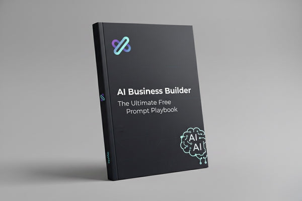 AI Business Builder - The Ultimate Prompt Playbook